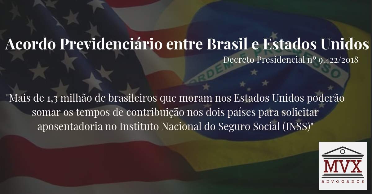 Acordo Previdenciário entre Brasil e Estados Unidos